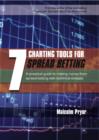 7 Charting Tools for Spread Betting : A practical guide to making money from spread betting with technical analysis - eBook