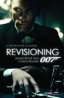 Revisioning 007 - James Bond and Casino Royale - Book