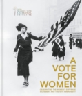 A Vote for Women: Celebrating the Women’s Suffrage Movement and the 19th Amendment - Book