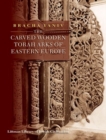 The Carved Wooden Torah Arks of Eastern Europe - Book