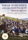 Sarah Schenirer and the Bais Yaakov Movement : A Revolution in the Name of Tradition - Book