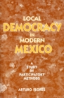 Local Democracy in Modern Mexico - eBook