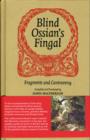 Blind Ossian's Fingal : Fragments and Controversy - Book