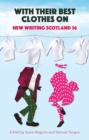 With Their Best Clothes On : New Writing Scotland 36 - Book