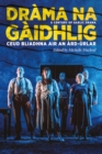 Drama na Gaidhlig: Ceud Bliadhna air an Ard-urlar : A Century of Gaelic Drama - Book