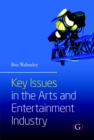 Key Issues in the Arts and Entertainment Industry - Book