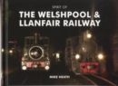 Spirit of the Welshpool and Llanfair Railway - Book