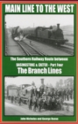 Main Line to the West : The Southern Railway Route Between Basingstoke and Exeter Branch Lines Part 4 - Book