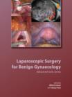 Laparoscopic Surgery for Benign Gynaecology Hardback with DVDs - Book