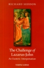 The Challenge of Lazarus-John : An Esoteric Interpretation - Book