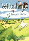 Wiltshire : 40 favourite walks - Book