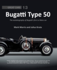 Bugatti Type 50 : The autobiography of Bugatti's first Le Mans car - Book