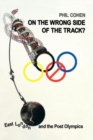On the Wrong Side of the Track? : East London and the Post Olympics - Book