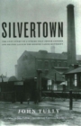 Silvertown : The Lost Story of a Strike That Shook London and Helped Launch the Modern Labour Movement - Book