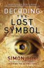 Decoding the Lost Symbol : Unravelling the Secrets Behind Dan Brown's International Bestseller: The Unauthorised Guide - eBook