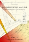 The Influencing Machine : James Tilly Matthews and the Air Loom - Book