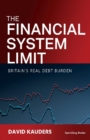 The Financial System Limit : Britain's real debt burden - Book