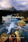 Hostile Habitats : Scotland's Mountain Environments - Book