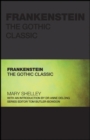 Frankenstein : The Gothic Classic - eBook