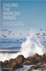 Sailing the Worldly Winds : A Buddhist Way Through the Ups and Downs of Life - Book