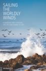 Sailing the Worldly Winds : A Buddhist Way Through the Ups and Downs of Life - eBook