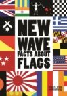 New Wave : Facts About Flags - Book