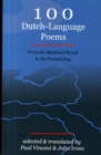 100 Dutch-Language Poems : From the Medieval Period to the Present Day - Book
