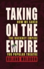 Taking on the Empire : How We Saved the Hackney Empire for Popular Theatre - Book