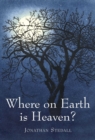 Where on Earth is Heaven : Fifty Years of Questions and Many Miles of Film - eBook