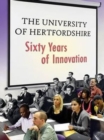 The University of Hertfordshire : Sixty Years of Innovation - Book