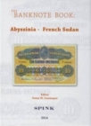 The Banknote Book Volume 1 : Abyssinia - French Sudan - Book