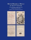 British Historical Medals of the 17th Century : Medallists, Books, Authors, Collectors, Booksellers & Antiquaries - Book