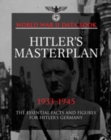 Hitler's Masterplan : The Essential Facts and Figures for Hitler's Germany - Book