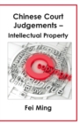 Chinese Court Judgements : Intellectual Property - Book