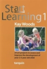Start Learning 1 : 24 Art Projects to Assess and Improve Your 2-5 Year Old's Development - Book