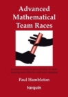 Advanced Mathematical Team Races : Seventeen Ready-to-Use Activities to Make Learning More Effective and More Engaging - Book
