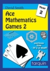 Ace Mathematics Games 2: 13 Exciting Activities to Engage Ages 6-7 : 2 - Book