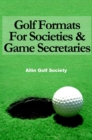Golf Formats For Societies & Game Secretaries - eBook