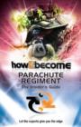 How 2 Join the Parachute Regiment : The Insiders Guide - Book