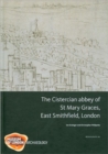 The Cistercian Abbey of St Mary Graces, East Smithfield, London - Book
