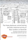 The Hope playhouse, animal baiting and later industrial activity at Bear Gardens on Bankside - Book