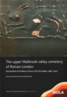 The upper Walbrook valley cemetery of Roman London - Book