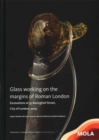 ?Glass working on the margins of Roman London - Book