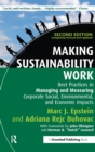 Making Sustainability Work : Best Practices in Managing and Measuring Corporate Social, Environmental and Economic Impacts - Book