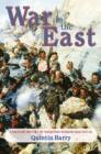 War in the East : A Military History of the Russo-Turkish War, 1877-78 - Book