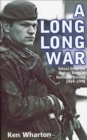 A Long Long War : Voices from the British Army in Northern Ireland 1969-1998 - eBook