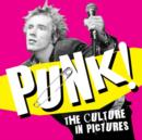 Punk! : The Culture in Pictures - Book