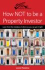 How NOT to be a Property Investor - Book