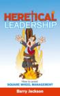 Heretical Leadership - Book