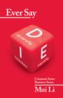Ever Say D I E : Common Sense Business Sense for Diversity, Inclusion, Equality - Book